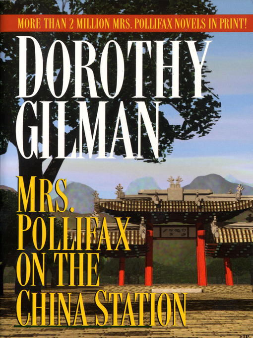 Title details for Mrs. Pollifax on the China Station by Dorothy Gilman - Wait list